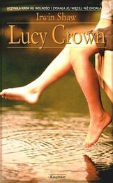 Irwin Shaw: Lucy Crown