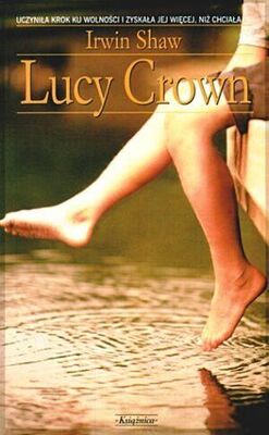 Irwin Shaw Lucy Crown