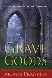 Ariana Franklin: Grave Goods aka Relics of the Dead