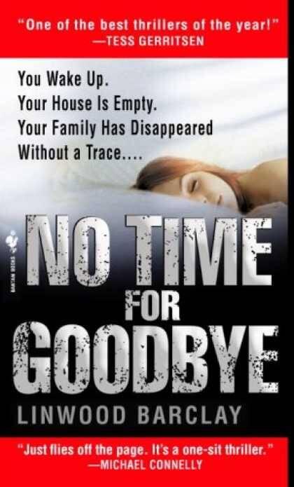 Linwood Barclay No Time For Goodbye Copyright 2007 by Linwood Barclay This - фото 1