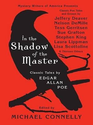 Michael Connelly In The Shadow Of The Master: Classic Tales by Edgar Allan Poe