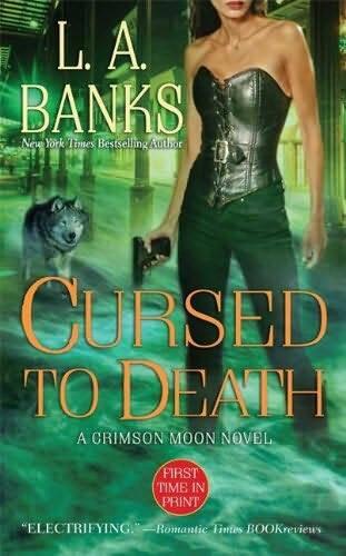 L A BANKS Cursed To Death The fourth book in the Crimson Moon series 2009 - фото 1