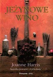 Joanne Harris: Jeżynowe Wino