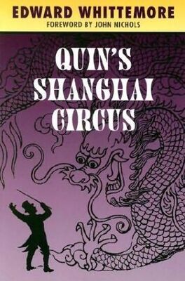 Edward Whittemore Quin’s Shanghai Circus