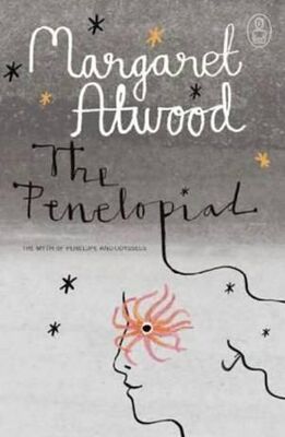 Margaret Atwood The Penelopiad: The Myth of Penelope and Odysseus