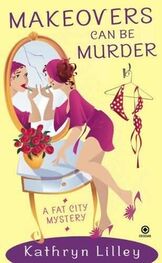 Kathryn Lilley: Makeovers Can Be Murder