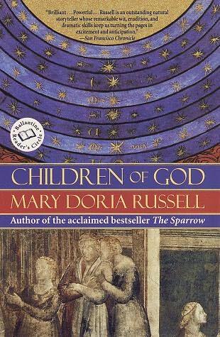 Children of God The second book in the Sparrow series Mary Doria Russell FOR - фото 1
