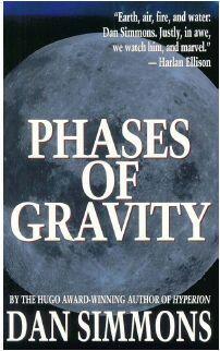 Phases of Gravity Dan Simmons To Robert and Kathryn Simmons Part One Poona - фото 1