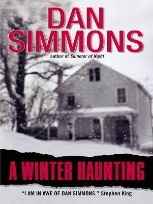 DAN SIMMONS A WINTER HAUNTING This is for Karen For he was speechless - фото 1