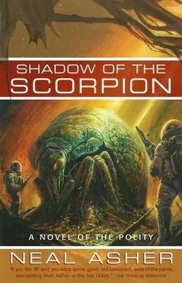 Neal Asher Shadow of the Scorpion