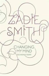 Zadie Smith: Changing My Mind: Occasional Essays