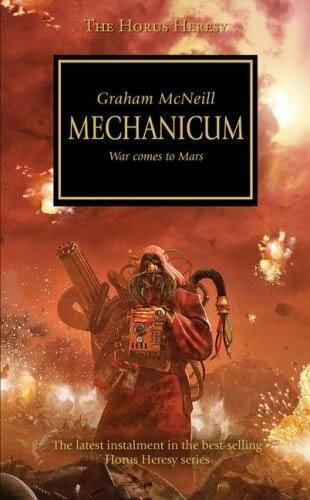 The Horus Heresy Graham McNeill MECHANICUM War comes to Mars To the staff - фото 1
