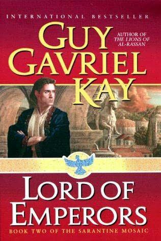 LORD OF EMPERORS BOOK II OF THE SARANTINE MOSAIC GUY GAVRIELL KAY - фото 1