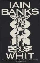 Iain Banks: Whit
