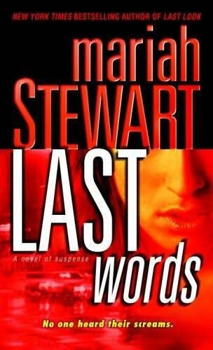 Mariah Stewart Last Words The second book in the Last series 2007 For - фото 1