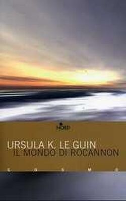 Ursula Le Guin Il mondo di Rocannon