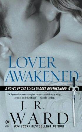 LOVER AWAKENED Black Dagger Brotherhood Series Book 3 J R Ward - фото 1