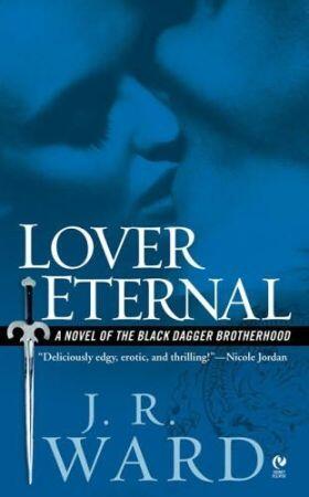 LOVER ETERNAL Black Dagger Brotherhood Series Book 2 J R Ward - фото 1