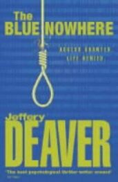 Jeffery Deaver: The Blue Nowhere