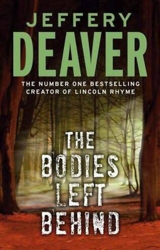 Jeffery Deaver The Bodies Left Behind Copyright 2009 For Robby Burroughs - фото 1