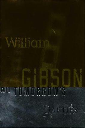 All Tomorrows Parties William Gibson 2000 1 CARDBOARD CITY THROUGH this - фото 1