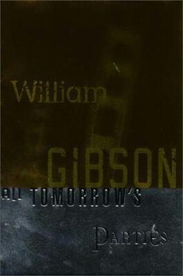 William Gibson All Tomorrow's Parties