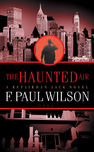 The Haunted Air by F Paul Wilson ACKNOWLEDGMENTS I owe a debt to works by - фото 1