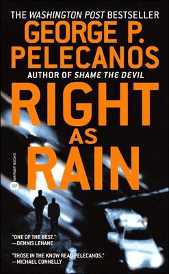 George Pelecanos Right as Rain