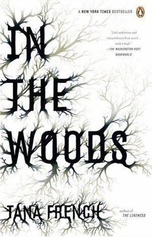 Tana French In the Woods The first book in the Rob Ryan and Cassie Maddox - фото 1