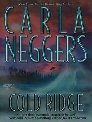 Carla Neggers Cold Ridge The first book in the US Marshall series 2003 - фото 1