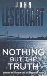 John Lescroart: Nothing But The Truth