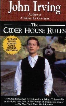 John Irving The Cider House Rules For David Calicchio Conventionality is - фото 1