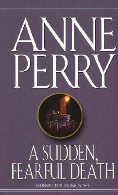 Anne Perry A Sudden, Fearful Death
