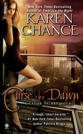 Curse the Dawn Cassandra Palmer book 4 Karen Chance To MBB - фото 1