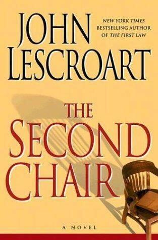 John Lescroart The Second Chair The tenth book in the Dismas Hardy series - фото 1