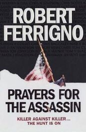 Robert Ferrigno: Prayers for the assassin