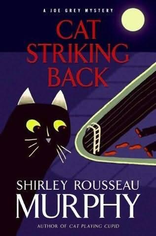 Shirley Rousseau Murphy Cat Striking Back Book 15 in the Joe Grey series 2009 - фото 1