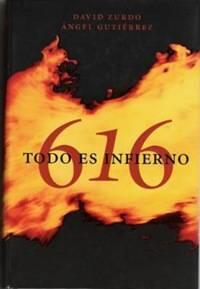 David Zurdo Ángel Gutiérrez 616 Todo es infierno Este libro está dedicado a - фото 1