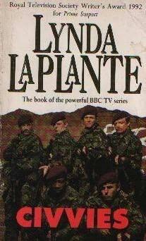Lynda La Plante Civvies I would like to thank the BBC for producing CIVVIES as - фото 1