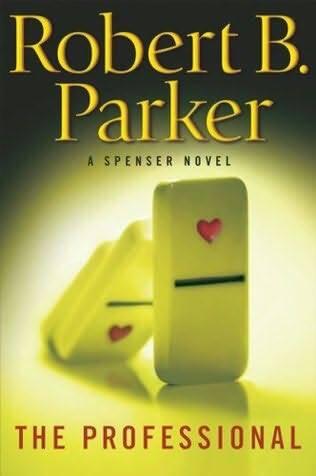 Robert B Parker The Professional Book 38 in the Spenser series 2009 For - фото 1