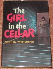 Patricia Wentworth The Girl in the Cellar Miss Silver 32 1961 The tale is - фото 1