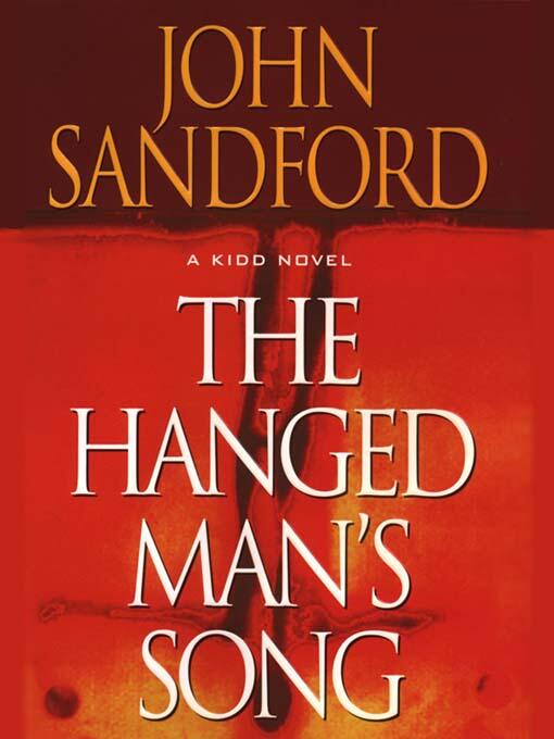 John Sandford The Hanged Mans Song The fourth book in the Kidd And LuEllen - фото 1