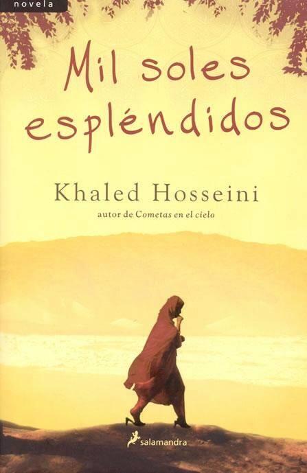 Khaled Hosseini Mil Soles Espléndidos T í tulo original A Thousand Splendid - фото 1
