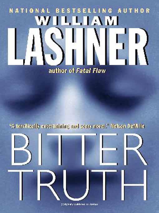 William Lashner Bitter Truth Originally published as Veritas The second book - фото 1