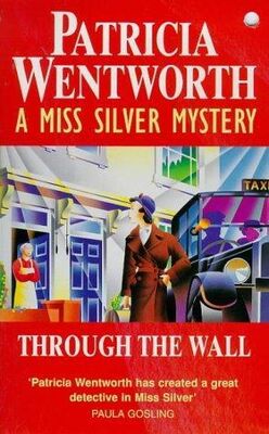 Patricia Wentworth Through The Wall