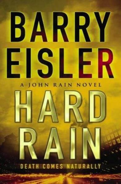 Barry Eisler Hard Rain The second book in the John Rain series 2003 For - фото 1