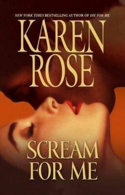 Karen Rose Scream For Me