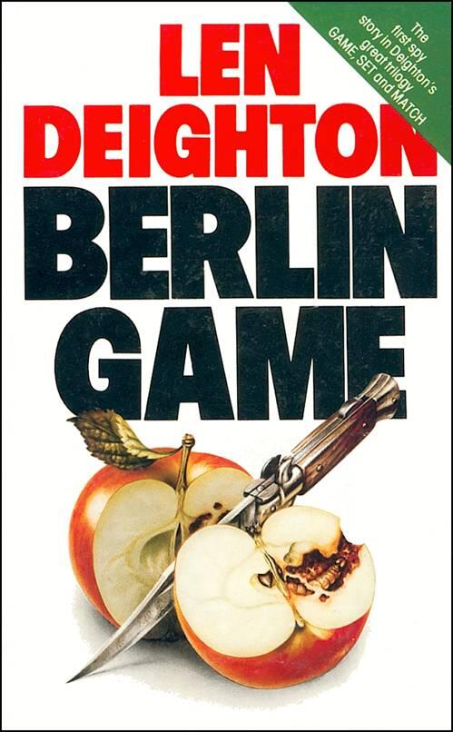 Len Deighton Berlin Game The first book in the Bernard Samson series 1983 1 - фото 1