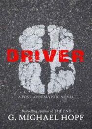 G Hopf: Driver 8: A Post-Apocalyptic Novel