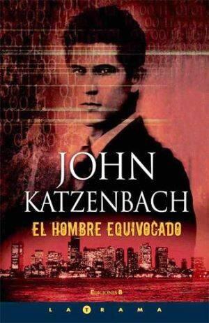 John Katzenbach El Hombre Equivocado Título original The Wrong Man - фото 1